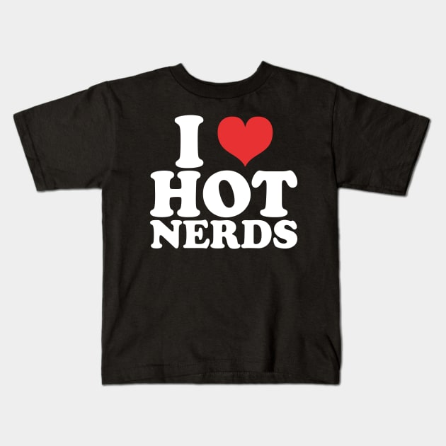 i love hot nerds Kids T-Shirt by style flourish